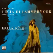 Erika Köth - Lucia Di Lammermoor (Szenenfolge)