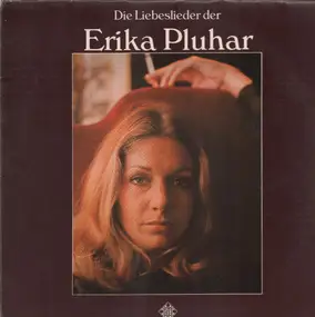 Erika Pluhar - Die Liebeslieder Der Erika Pluhar