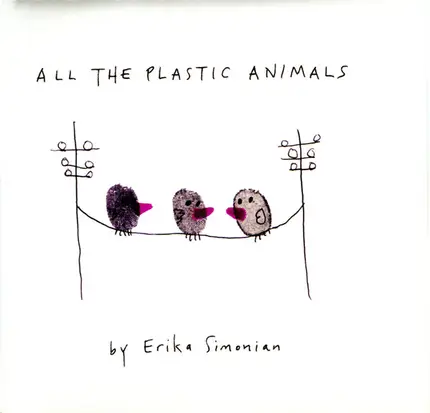 Erika Simonian - All The Plastic Animals