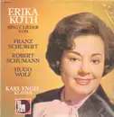 LP - Erika Köth - Singt Lieder von Franz Schubert, Robert Schumann, Hugo Wolf