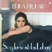 Erika Pluhar - So oder so ist das Leben