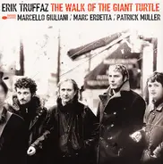 Erik Truffaz / Marcello Giuliani / Marc Erbetta / Patrick Muller - The Walk of the Giant Turtle