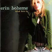 Erin Boheme - What Love Is