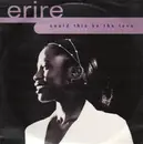 12'' - Erire - Could This Be The Love