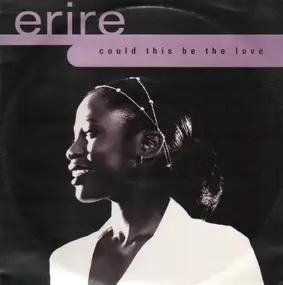 Erire - Could This Be the Love