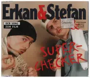 Erkan & Stefan - Super-Checker