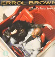 Errol Brown - Thats how love is