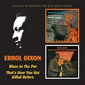 Errol Dixon - Blues In The Pot / That's How You Got Killed Before