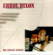 Errol Dixon - Mr. Boogie Woogie