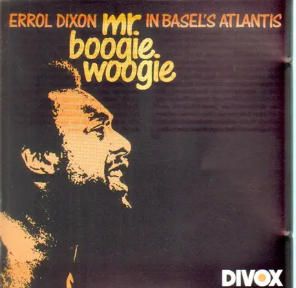 Errol Dixon - mr.boogie.woogie - Live in Basel's Atlantis