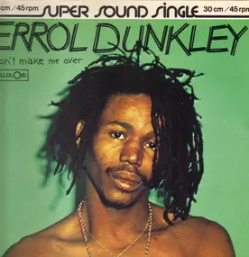 Errol Dunkley - Don't Make Me Over / Jukebox Babe