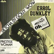Errol Dunkley - Betcha By Golly Wow