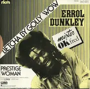 7inch Vinyl Single - Errol Dunkley - Betcha By Golly Wow
