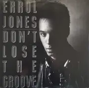 12inch Vinyl Single - Errol Jones - Don't Lose The Groove
