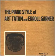 Art Tatum / Erroll Garner - The Piano Style Of Art Tatum and Erroll Garner