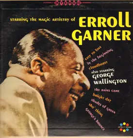 Erroll Garner - Starring The Magic Artistry Of Erroll Garner