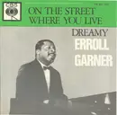 7inch Vinyl Single - Erroll Garner - On The Street Where You Live / Dreamy