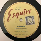 Erroll Garner and his Rhythm - I Can't Give You Anything But Love / Flamingo