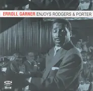 Erroll Garner - Enjoys Rodgers & Porter