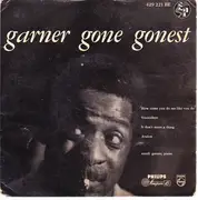 7inch Vinyl Single - Erroll Garner - Garner Gone Gonest