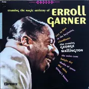 LP - Erroll Garner / George Wallington - Starring The Magic Artistry Of Erroll Garner / Also Starring George Wallington