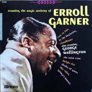 Erroll Garner / George Wallington - Starring The Magic Artistry Of Erroll Garner / Also Starring George Wallington