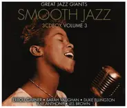 Erroll Garner / Sarah Vaughan / Duke Ellington a.o. - Smooth Jazz Volume 3