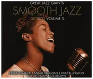 Erroll Garner / Sarah Vaughan / Duke Ellington a.o. - Smooth Jazz Volume 3