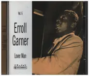 Erroll Garner - Vol. 6 Lover Man