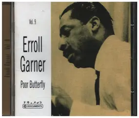 Erroll Garner - Vol. 9 Poor Butterfly