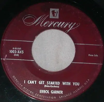 Erroll Garner - I Can't Get Started With You