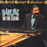 Erroll Garner - The Erroll Garner Collection 2 - Dancing On The Ceiling
