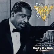 CD - Erroll Garner - That'S My Kick & Gemini