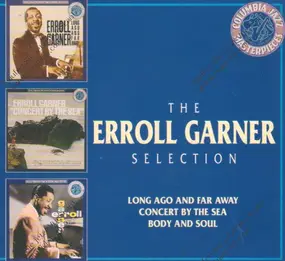 Erroll Garner - The Erroll garner selection: Long Ago / Concert by the sea / Body and Soul