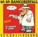 12'' - Erste Allgemeine Verunsicherung - Ba Ba Banküberfall