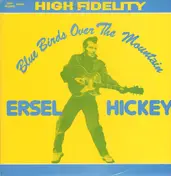 Ersel Hickey - Blue Birds Over The Mountain