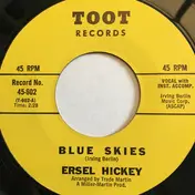 Ersel Hickey - Blue Skies/Trying To Get To You