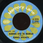 Ersel Hickey - Bluebirds Over The Mountain / Hangin' Around