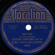 Erskine Hawkins And His 'Bama State Collegians - Red Cap / I Found A New Baby