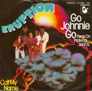 7'' - Eruption - Go Johnnie Go (Keep On Walking, John B.)