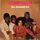 7inch Vinyl Single - Eruption - Go Johnnie Go