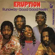 7'' - Eruption - Runaway / Good Good Feelin'
