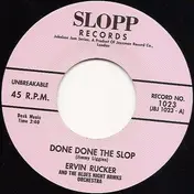 Ervin Rucker - Done Done The Slop / Baby You Were Meant For Me