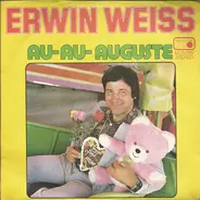 Erwin Weiss - Au- Au- Auguste