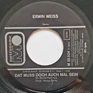 Erwin Weiss - Dat Muss Doch Auch Mal Sein / Geada