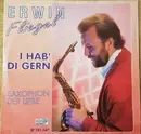 7inch Vinyl Single - Erwin Fliegel - I Hab' Di Gern