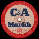 Schellack - Erwin Hartung Und Die Spree-Revellers / Erwin Hartung Und Metropol-Vokalisten - C&A Marsch / C&A Walzer