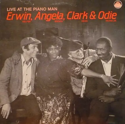 Erwin Helfer , Angela Brown , Clark Dean & Odie Payne - Live At The Piano Man: Erwin, Angela, Clark & Odie