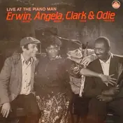 Erwin Helfer - Live At The Piano Man: Erwin, Angela, Clark & Odie