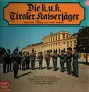 LP - Erwin Kellner - Die K.u.K. Tiroler Kaiserjäger